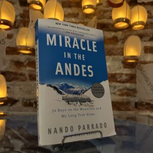 Miracle In The Andes - Fernando Parrado
